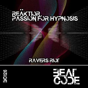 Ravers Riot by Passion for Hypnosis