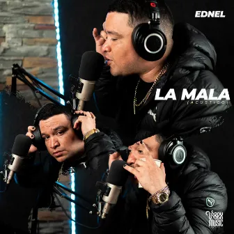 La Mala (Acustico) by Ednel