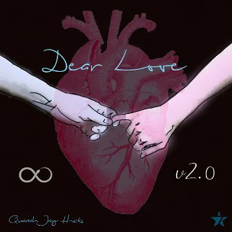 Dear Love, V2.0 by Quanah Jay Hicks