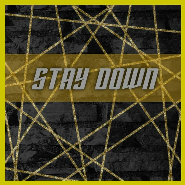 Stay Down