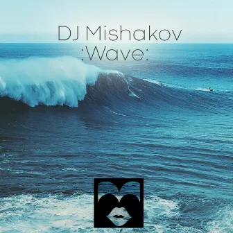 Wave by DJ Mishakov