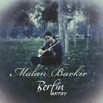 Malan Barkir by Berfin Aktay