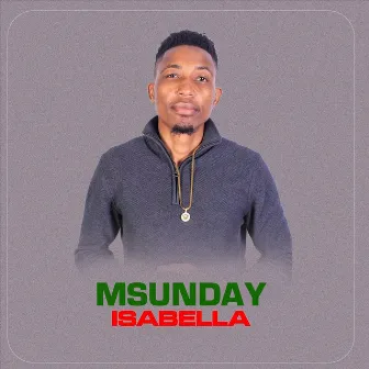 Isabella (Live) by Msunday