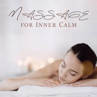 Massage for Inner Calm: Tranquil Background Nature Sounds for Oriental Body Relaxation by Wonderful Spa World