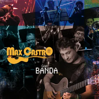 Max Castro y la Gran Banda by Max Castro