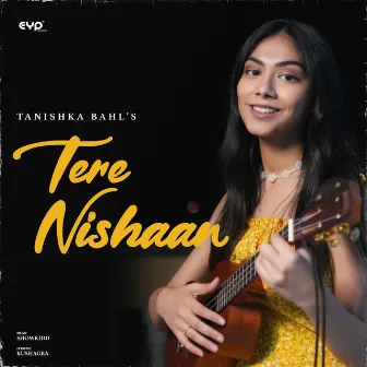 Tere Nishaan by Tanishka Bahl