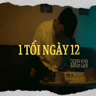 1 Tối Ngày 12 by MC 12