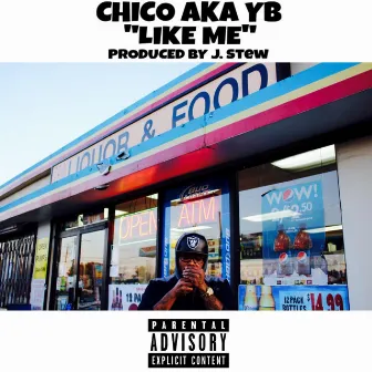 Like Me by Chico Aka YB