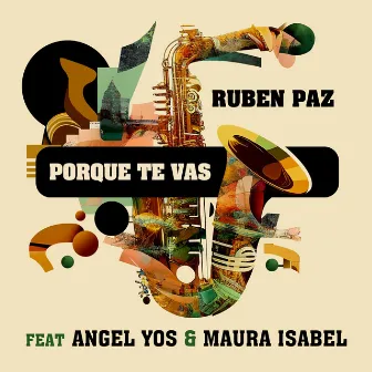 Porque Te Vas by Ruben Paz