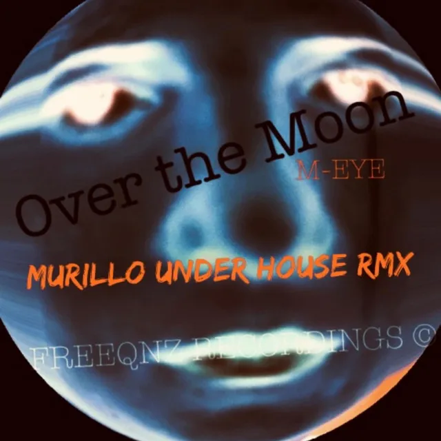 Over the Moon - Murillo Under House Remix