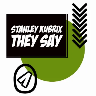 They Say by Stanley Kubrix