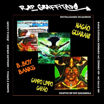 Rap Graffitado - Revitalizando os Bairros by Gaspar Z'África