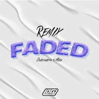 Faded - Remix by OneLongDon