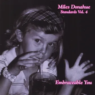 Miles Donahue Standards, Vol. 4 (Embraceable You) by Miles Donahue