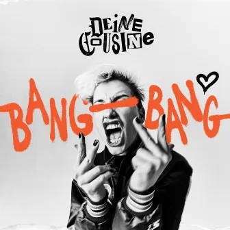 Bang Bang (Mein Herz schlägt krass für dich) by Deine Cousine