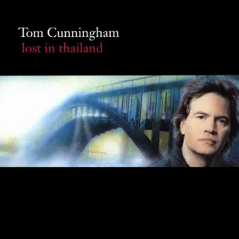 lost in thailand by Tom Cunningham