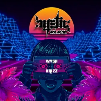 Wysh & Krizz by Heretic Klick