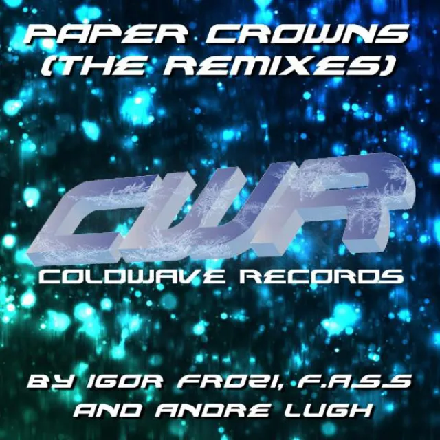 Paper Crowns (The Remixes)