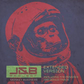 Monkey Business (Extended Version) by J&B Project