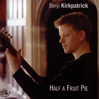 Half a Fruit Pie by Benji Kirkpatrick