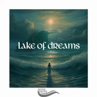 Lake of Dreams by The Sound Sorcerers