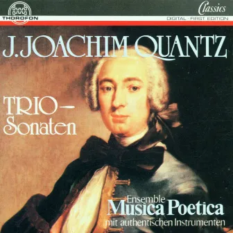 Johann Joachim Quantz: Triosonaten by Musica Poetica