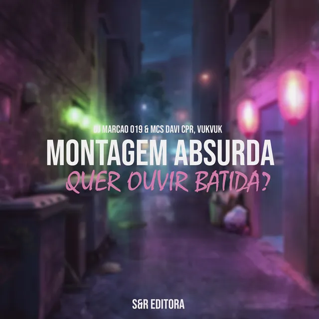 Montagem Absurda, Quer Ouvir Batida?