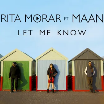 Let Me Know (feat. Maan) by Rita Morar