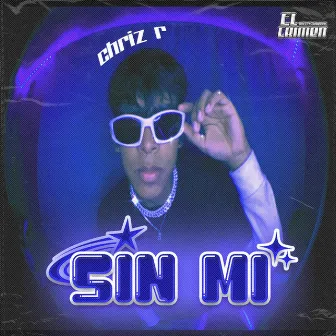 Sin Mi by Chriz R