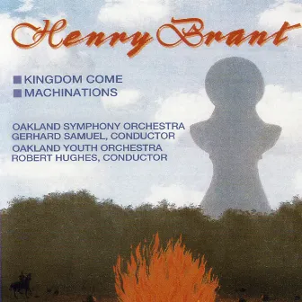 HENRY BRANT, Kingdom Come , Machinations by Henry Brant