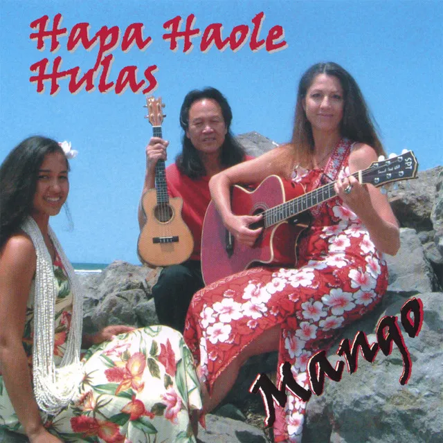 Hapa Haole Hula Medley - Composed Or Made Famous By: Sonny Cunha