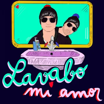 Lavabo Mi Amor by French Fuse