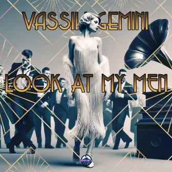 look at my men by Vassili Gemini