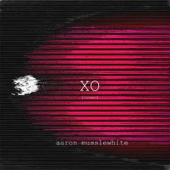 XO by Aaron Musslewhite