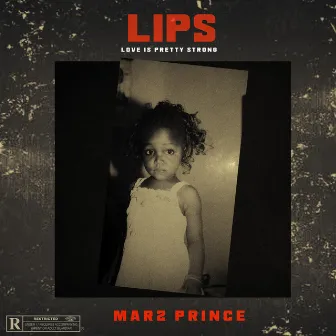 LIPS by Marz Prince