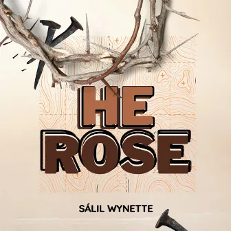 He Rose by SaLil Wynette