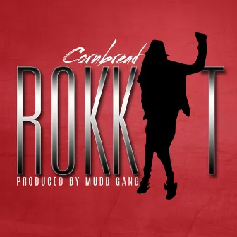 Rokkit by Cornbread