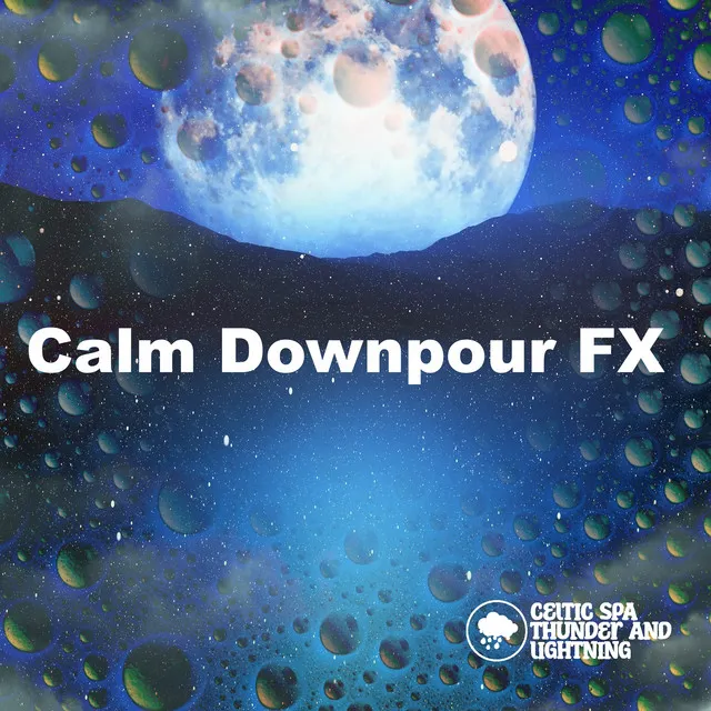 Calm Downpour FX