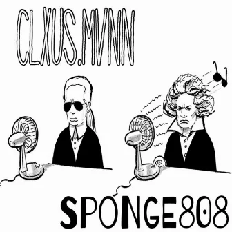 Sponge808 by CLXUS.MVNN