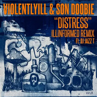 Distress (Illinformed Remix) by Violentlyill