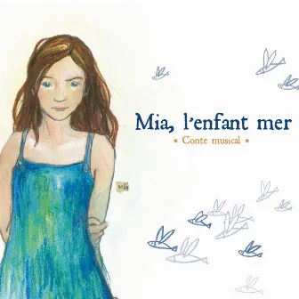 Mia l'enfant mer (Conte musical) by Armelle Pioline