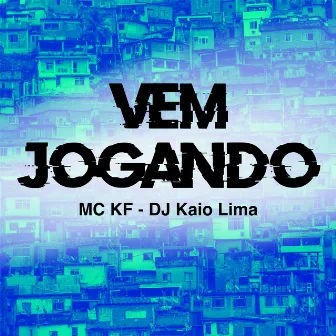 Vem Jogando by DJ Kaio Lima