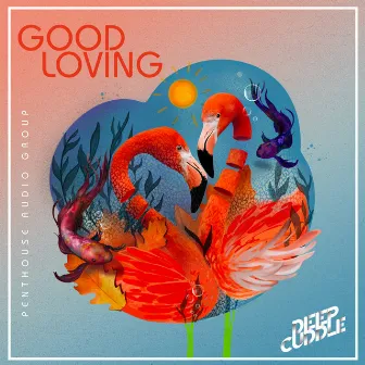 Good Loving by Deep Cuddle