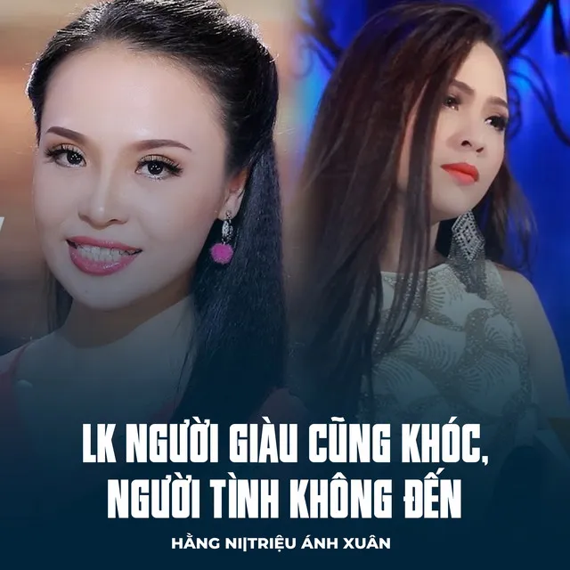 LK Người Giàu Cũng Khóc, Người Tình Không Đến