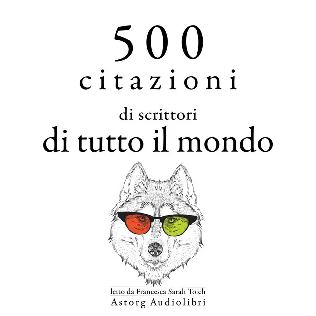 500 citazioni di scrittori di tutto il mondo (Le migliori citazioni)