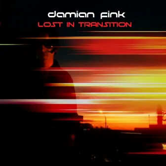 Lost in Transition by Damian Fink