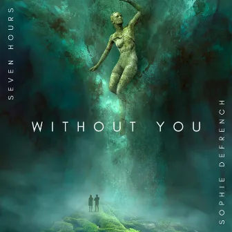 Without You by Sophie DeFrench