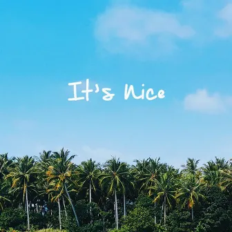 It's Nice by KZ