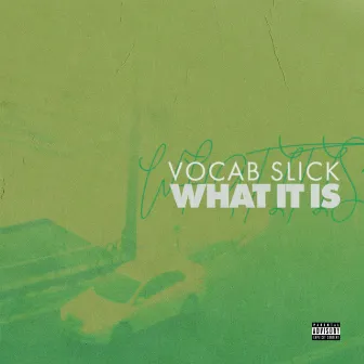 What It Is by Vocab Slick