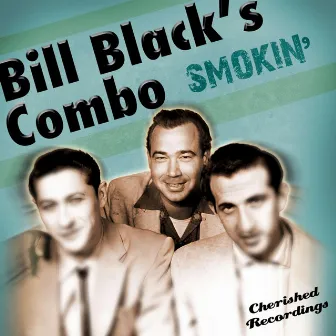 Smokin' by Bill Black's Combo